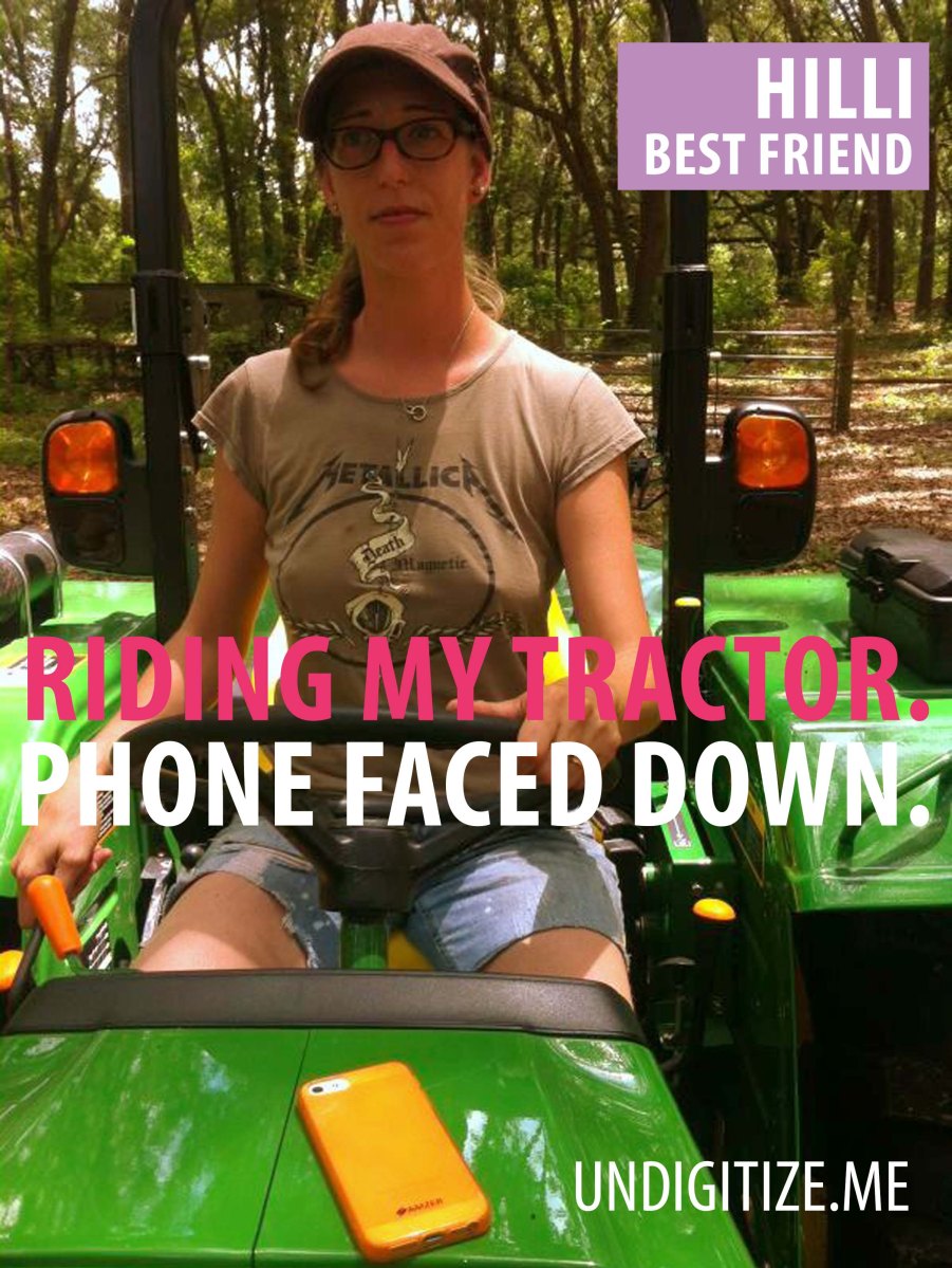 Riding My Tractor. Phone Faced Down.